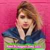 About Rohit Dj Nagpuri Song 2023 Song
